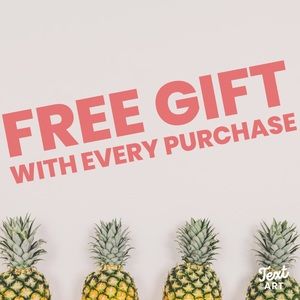 FREE GIFT WITH EVERY PURCHASE